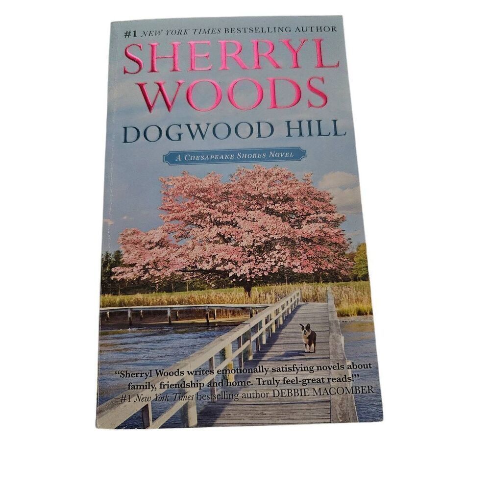 Dogwood hill by sherryl woods mira books isbn 9780778317326